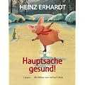 Hauptsache gesund!