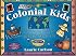 Colonial Kids: An Activity Guide to Life in the New World (A Kid's Guide series)
