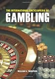 The International Encyclopedia of Gambling [2 volumes]
