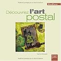 D&eacute;couvrez l'art postal