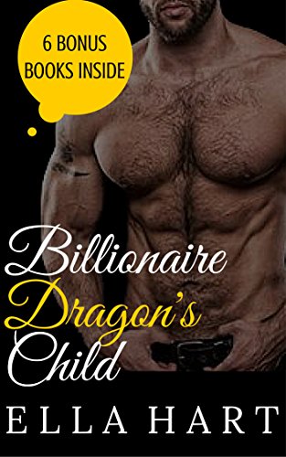 ROMANCE: PARANORMAL ROMANCE: The Billionaire Dragon's Child (Alpha Male Pregnancy BBW Shifter Romance) (New Adult Fantasy Billionaire Paranormal Short Stories)