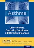 Asthma : comorbidities, coexisting conditions, and differential diagnosis