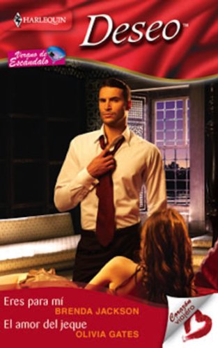 Eres para mí/El amor del jeque (Deseo) (Spanish Edition)