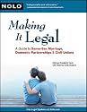 Making it Legal: A Guide to Same-Sex Marriage, Domestic Partnership & Civil Unions