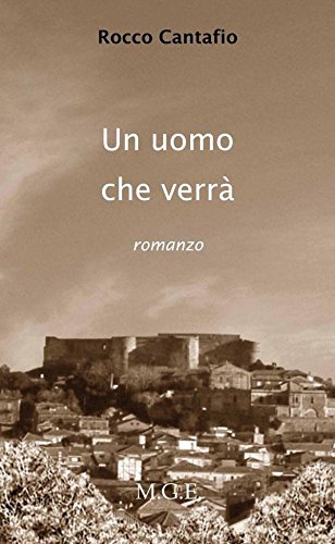 Un uomo che verrà (Italian Edition)