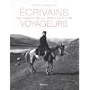 Ecrivains voyageurs : Ces vagabonds qui disent le monde