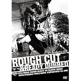 ROUGH CUT & READY DUBBED ラフ・カット＆レディ・ダブド [DVD]