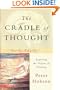 The Cradle of Thought: Exploring the Origins of Thinking