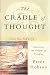 Books : The Cradle of Thought: Exploring the Origins of Thinking