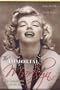 The Immortal Marilyn: The Depiction of an Icon
