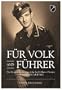F�r Volk and F�hrer. The Memoir of a Veteran of the 1st SS Panzer Division Leibstandarte SS Adolf Hitler