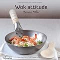 Wok attitude