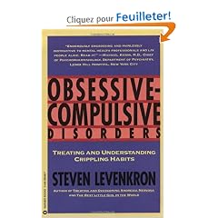 Obsessive Compulsive Disorders: Treating and Understanding Crippling Habits