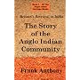 Britain's Betrayal in India: The Story of the Anglo Indian Community