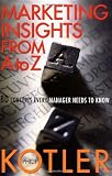 Marketing Insights from A to Z: 80 Concepts Every Manager Needs to Know