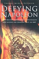 Defying Napoleon: How Britain Bombarded Copenhagen and Seized the Danish Fleet in 1807