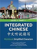 Integrated Chinese Level 1 Part 1 Workbook: Simplified Characters