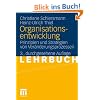Organisationsentwicklung: Prinzipien und Strategien von Veränderungsprozessen Organisationsentwicklung: Prinzipien und Strategien von Veränderungsprozessen