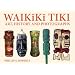 Waikiki Tiki: Art, History and Photographs