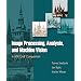 Image Processing, Analysis & and Machine Vision - A MATLAB Companion