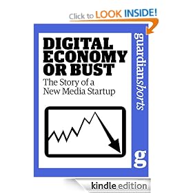 Digital Economy or Bust: The story of a new media startup (Guardian Shorts)