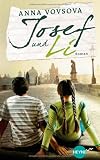 Josef und Li: Roman - Anna Vovsova