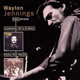 Lonesome On`ry and Mean/Honky Tonk Heroes