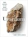 Uranium: War, Energy, and the Rock That Shaped the World (Audio CD)