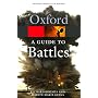A Guide to Battles: Decisive Conflicts in History &hellip by Richard Holmes