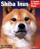 Pet Manual: Shiba Inus (Complete Pet Owners Manual)