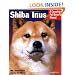 Shiba Inus (Complete Pet Owner's Manual)