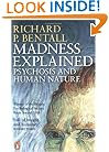 Madness Explained