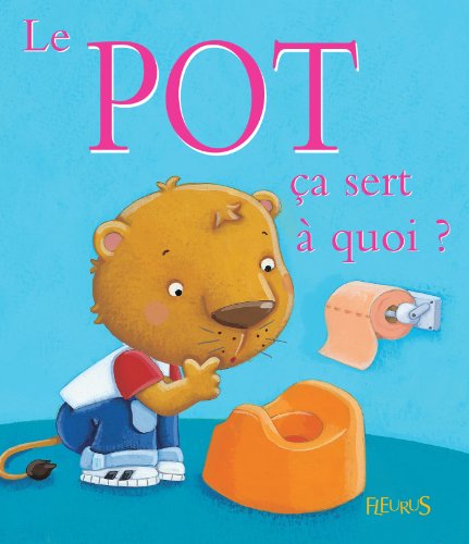 Le pot (Ça sert à quoi ?) (French Edition)