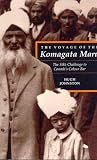 The Voyage of the Komagata Maru: The Sikh Challenge to Canada's Colour Bar