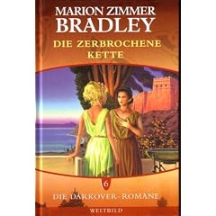 Die Darkover-Romane 6: Die zerbrochene Kette