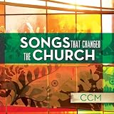 Songs That Changed the Church: CCM