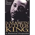 Dr. Martin Luther King, Jr.: A Historical Perspective