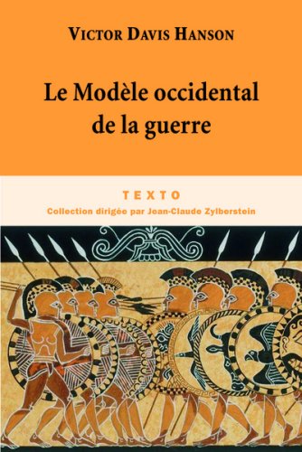 Le Modèle occidental de la guerre : La bataille d'infanterie dans la Grèce classique