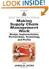 Making Supply Chain Management Work:  Design, Implementation, Partnerships, Technology, and Profits
