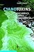 Cyanotoxins - Occurrence, Causes, Consequences