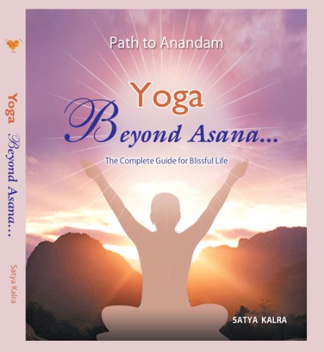Yoga Beyond Asana The Complete Guide for Blissful Life