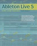 Ableton Live 5 Tips and Tricks