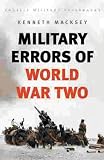 MILITARY ERRORS OF WWII (Cassell Military Classics Series)