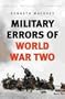 Military Errors of World War Two (Cassell Military Paperbacks)