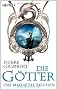 Die G�tter - Das magische Zeichen: Die G�tter 2 - Roman