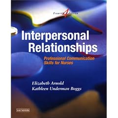 Interpersonal Relationships: Professional Communication Skills for Nurses