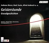 Geisterstunde - 2 CDs -  - Gruselgeschichten - Ambrose Bierce, Mark Twain, Alfred Andersch, Samuel Clemens, Michael Quast, Bernt Hahn, Udo Wachtveitl