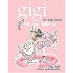 The Pink Ballerina (Gigi, God's Little Princess) book cover