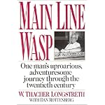 Main Line Wasp: The Education of Thacher Longstreth book cover