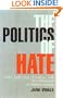 The Politics of Hate: Anti-Semitism History, and the Holocaust in Modern Europe